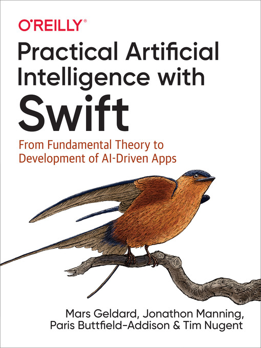 Title details for Practical Artificial Intelligence with Swift by Mars  Geldard - Available